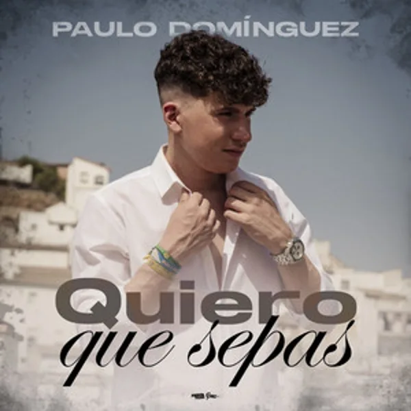 Portada de «Quiero Que Sepas», de Paulo Domínguez