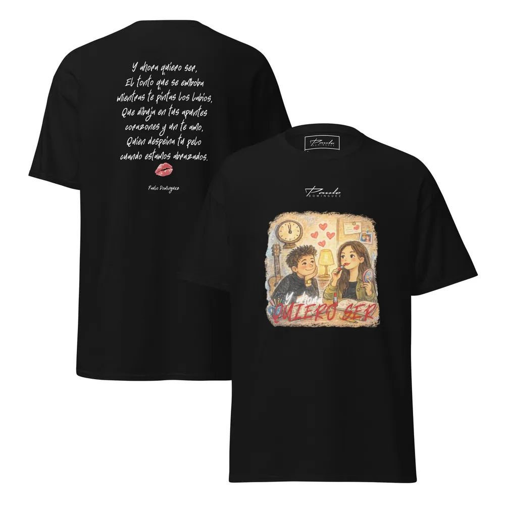Camiseta «Y Ahora Quiero Ser»